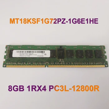 8GB 1RX4 PC3L-12800R Pomnilnika Strežnika 8G DDR3L 1600 ECC REG MT18KSF1G72PZ-1G6E1HE Za MT Visoko Kakovost Hitro Ladjo
