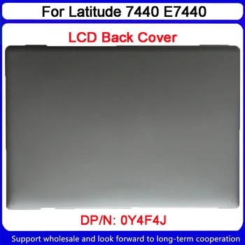 Novo Za Dell Latitude 7440 E7440 prenosni računalnik, LCD zgornjem primeru lupini zaslon hrbtni pokrovček 0Y4F4J