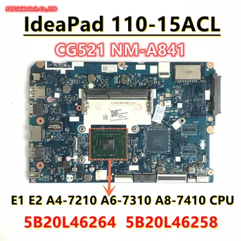 CG521 NM-A841 Za Lenovo IdeaPad 110-15ACL Prenosni računalnik z Matično ploščo Z E1 E2 A4-7210 A6-7310 A8-7410 CPU DDR3 5B20L46264 5B20L46258