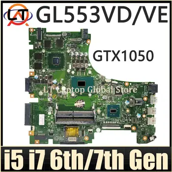 GL553V MAINboard ZX53V GL553VD GL553VE GL553VW FX553V ZX553V G553V Prenosni računalnik z Matično ploščo PROCESOR I5, I7 6. na 7. Gen GPU GTX1050-V2G/V4G