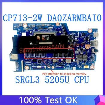 DA0ZARMBAI0 Visoke Kakovosti Mainboard Za Acer Chromebook Spin 13 713 CP713-2W Prenosni računalnik z Matično ploščo W/ SRGL3 5205U CPU 100% Testirani OK
